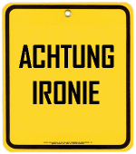 ACHTUNG-IRONIE.gif